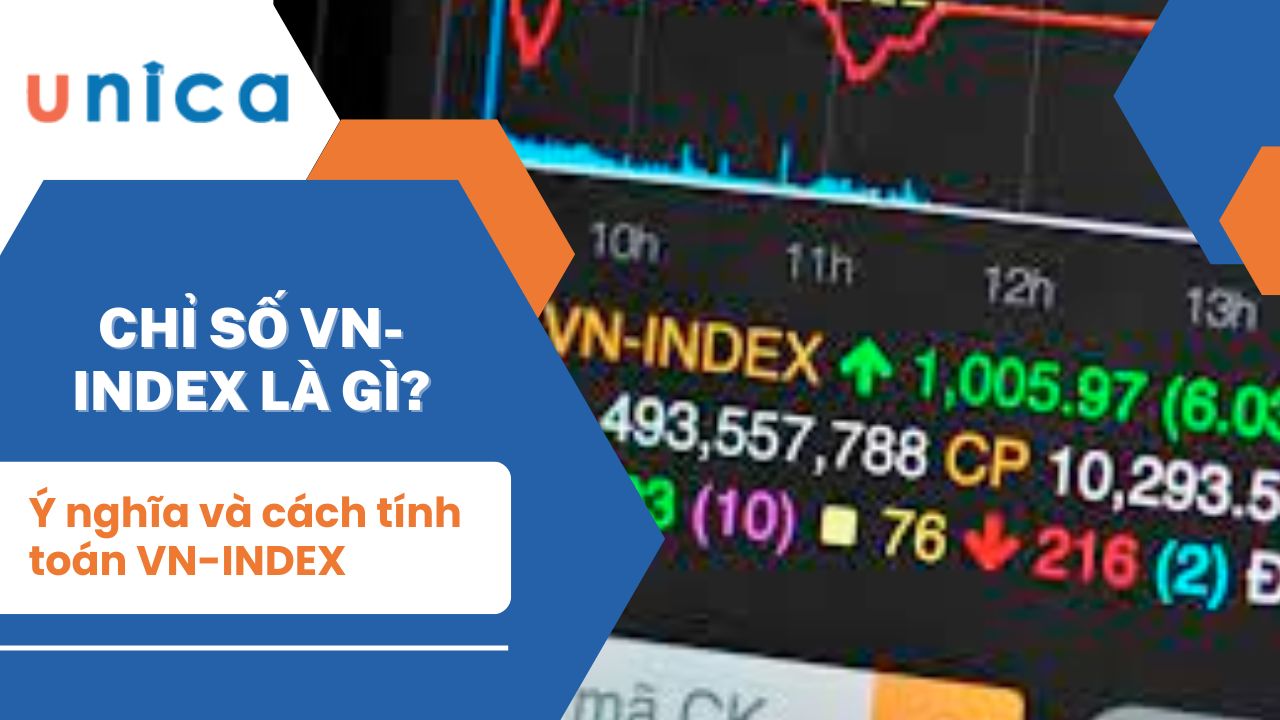 Chỉ số VNIndex là gì? Ý nghĩa và cách tính toán VN Index 