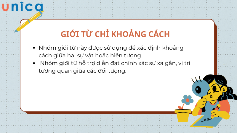 Nhóm giới từ này hỗ trợ người nghe hiểu được vị trí chính xác hoặc tương quan giữa các đối tượng