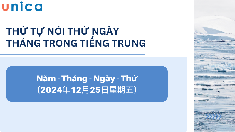 Có thể thấy, cấu trúc nói ngày tháng năm trong tiếng Trung được xếp theo thứ tự từ lớn tới bé, ngược so với tiếng Việt