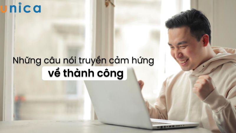 Những câu nói hay về thành công truyền cảm hứng cho mọi người