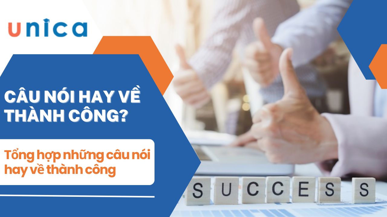 Top 100+ những câu nói hay về thành công truyền cảm hứng