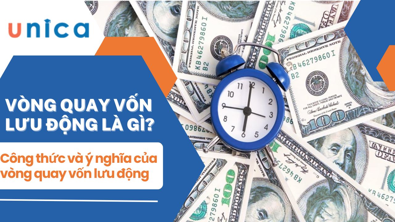 Vòng quay vốn lưu động là gì? Công thức tính và ý nghĩa