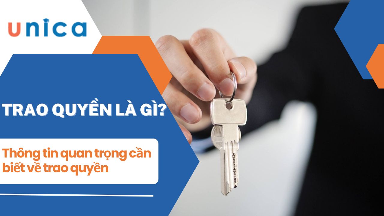 Trao quyền là gì? Những thông tin quan trọng cần biết về trao quyền