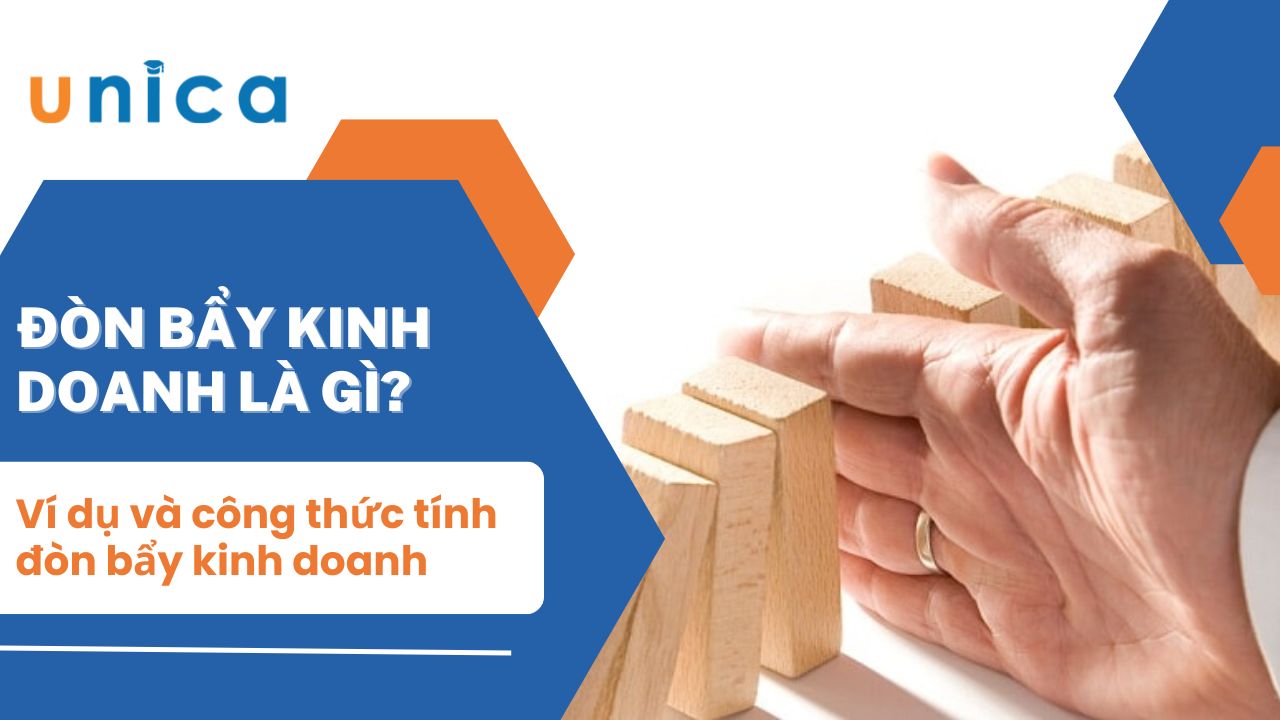 Đòn bẩy kinh doanh là gì? Ví dụ và công thức tính đòn bẩy