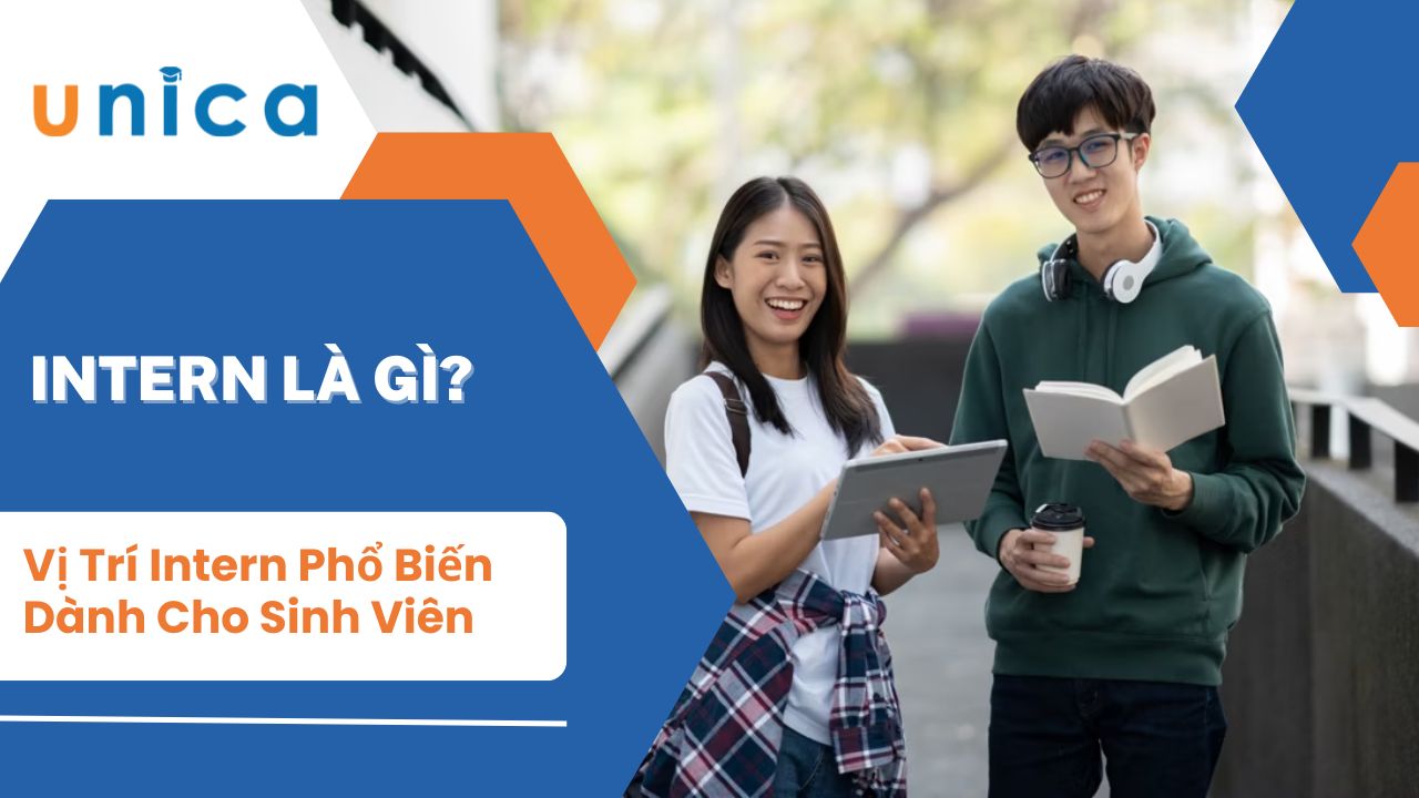 Intern là gì? Vị Trí Intern Phổ Biến Dành Cho Sinh Viên