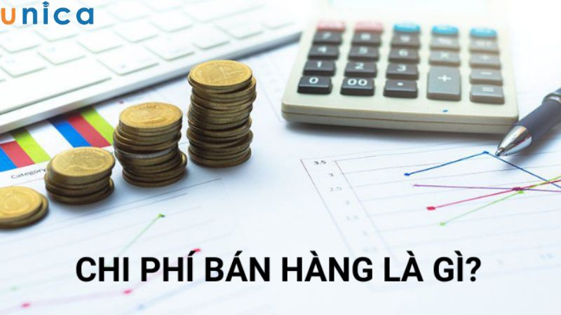 Chi phí bán hàng là gì?