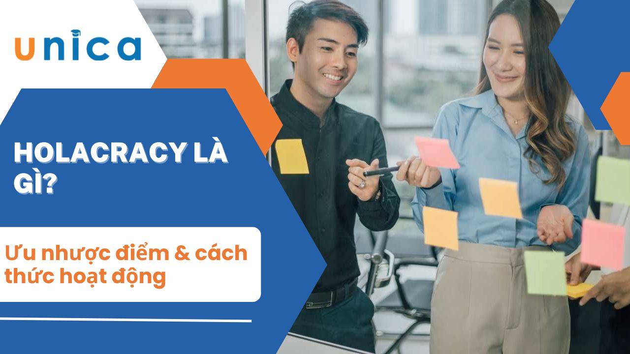 Holacracy là gì? Ưu nhược điểm & cách thức hoạt động