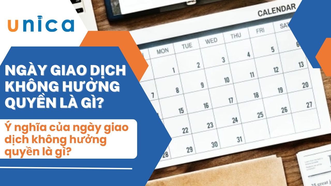 Ngày giao dịch không hưởng quyền là gì? Có nên mua không?