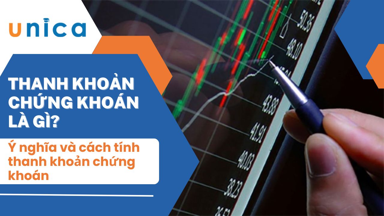 Thanh khoản chứng khoán là gì? Ý nghĩa và cách tính
