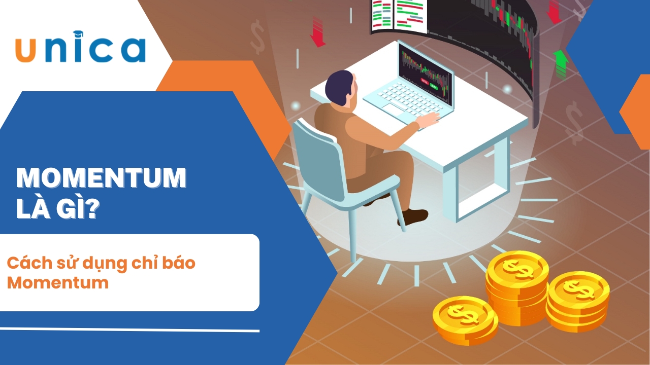 Momentum là gì? Cách sử dụng chỉ báo Momentum