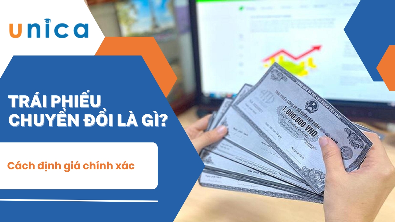 Trái phiếu chuyển đổi là gì? Cách định giá chính xác
