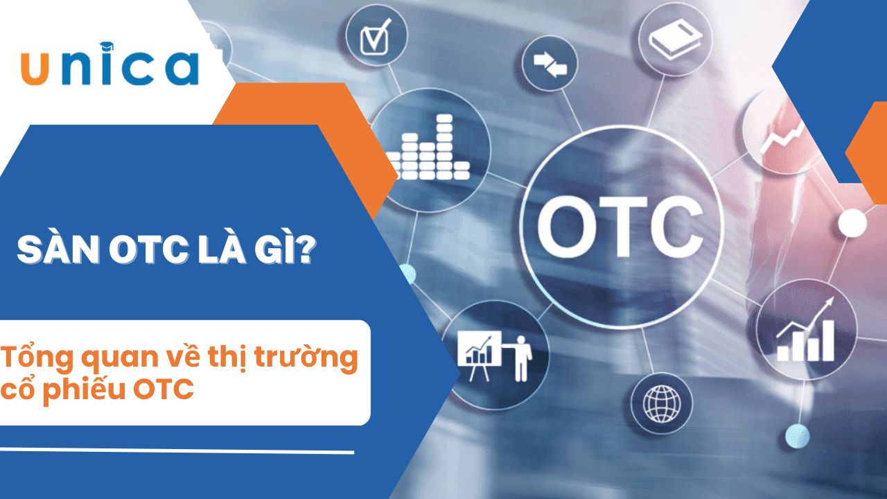 Sàn OTC là gì? Tổng quan về thị trường cổ phiếu OTC