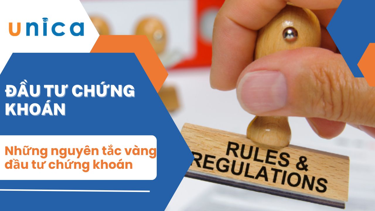 Tìm hiểu những nguyên tắc vàng trong đầu tư chứng khoán