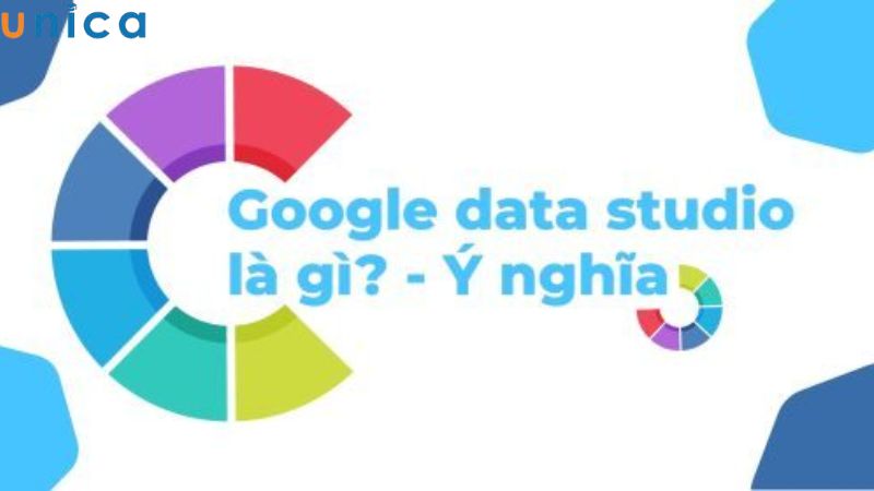 Khái niệm google Data Studio là gì