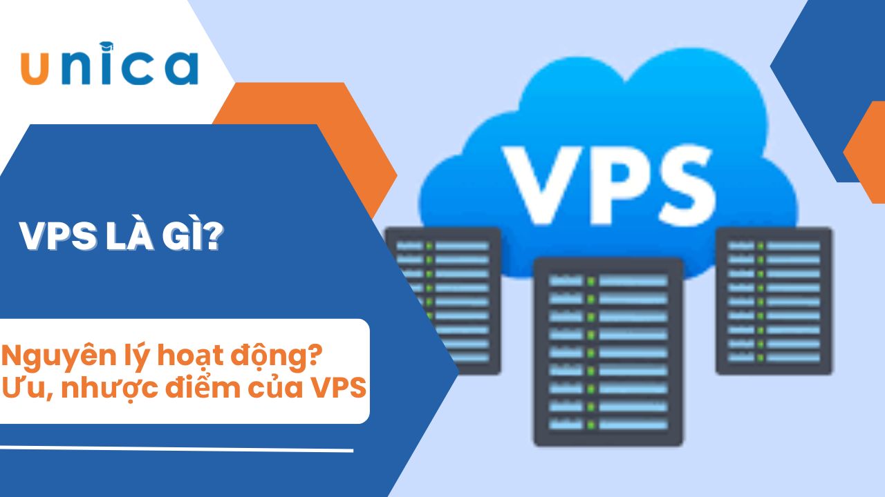 VPS là gì? Nguyên lý hoạt động? Ưu, nhược điểm