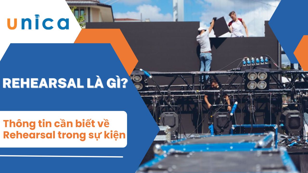Rehearsal trong Event là gì? Thông tin cần biết về Rehearsal trong sự kiện