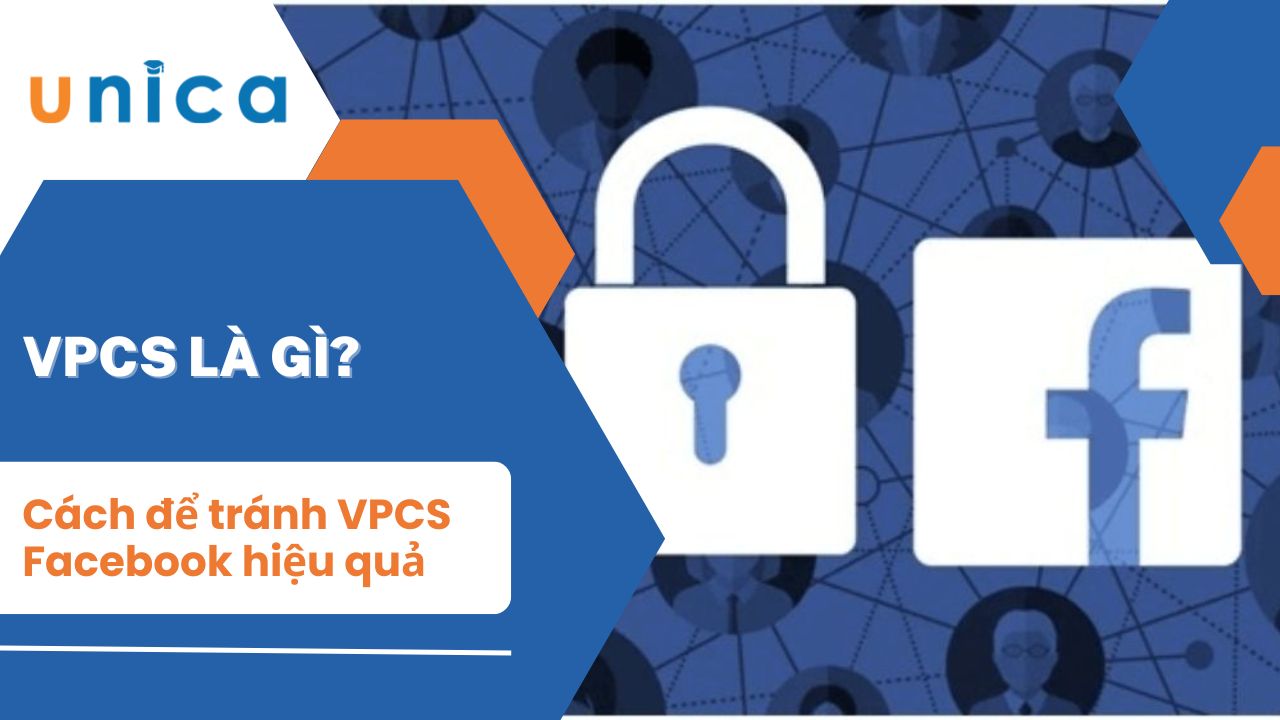 VPCS là gì? Cách để tránh VPCS Facebook hiệu quả