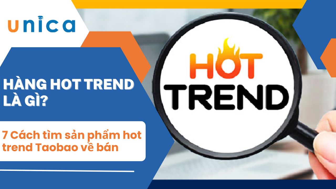 7 Cách tìm sản phẩm hot trend Taobao về bán dễ dàng