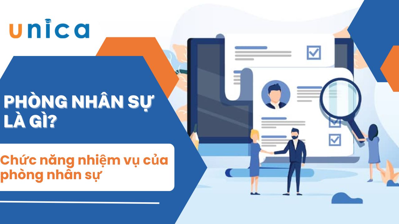 Phòng nhân sự là gì? Chức năng nhiệm vụ của phòng nhân sự