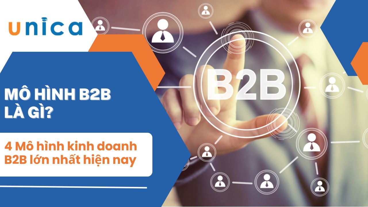 Mô hình B2B là gì? 4 Mô hình kinh doanh B2B lớn nhất hiện nay
