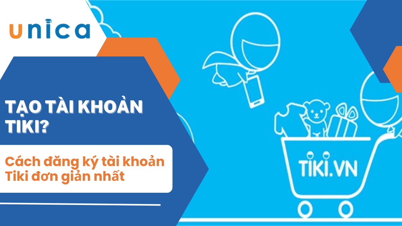 Hướng dẫn cách đăng ký tài khoản Tiki đơn giản nhất