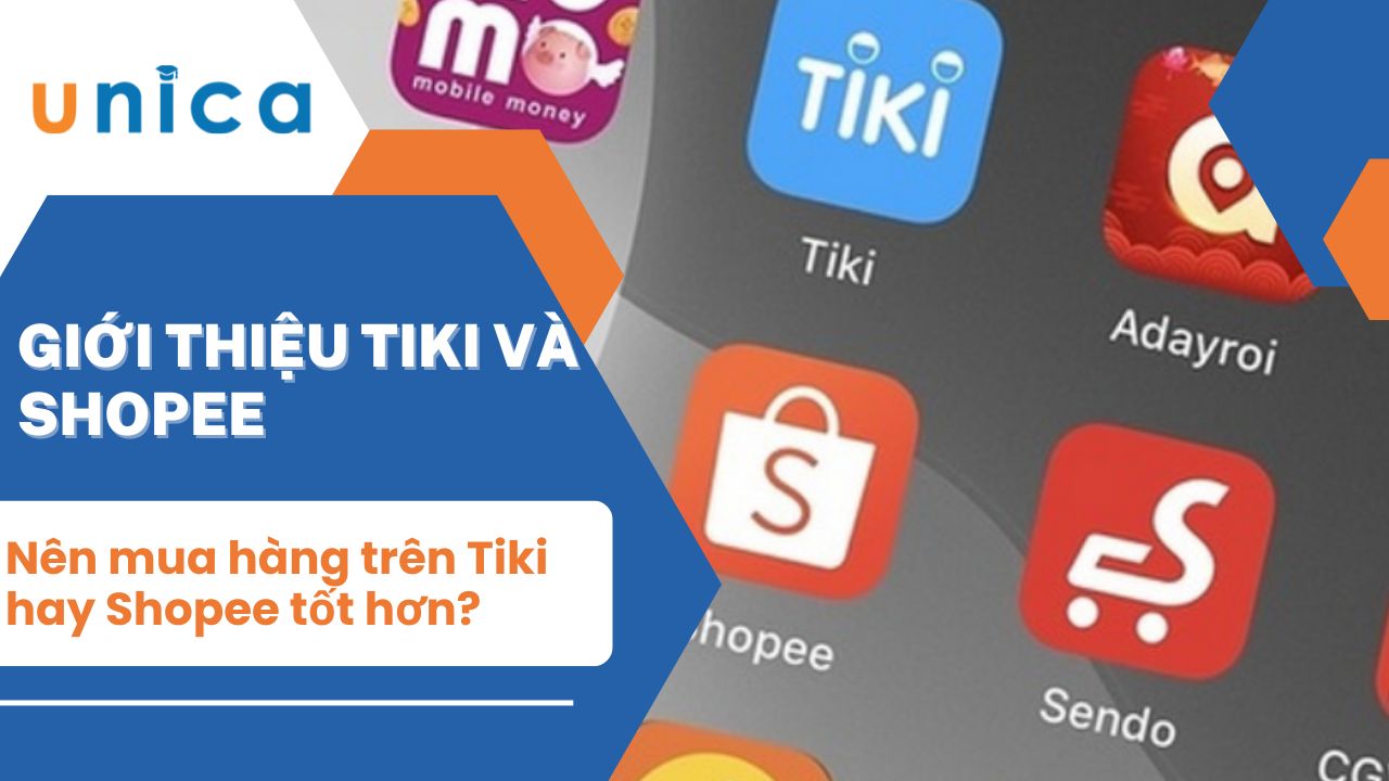 Nên mua hàng trên Tiki hay Shopee tốt hơn? 