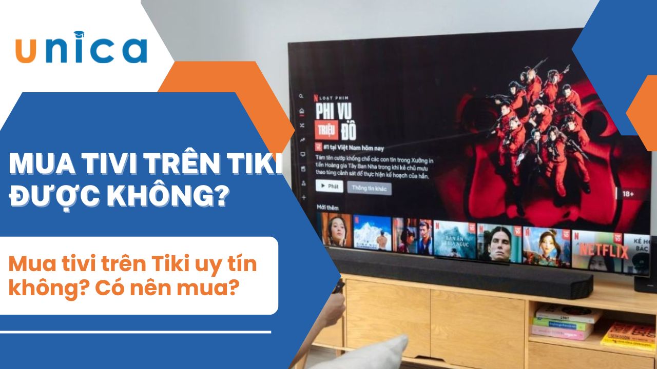 Mua tivi trên Tiki có uy tín không? Có nên mua không? 