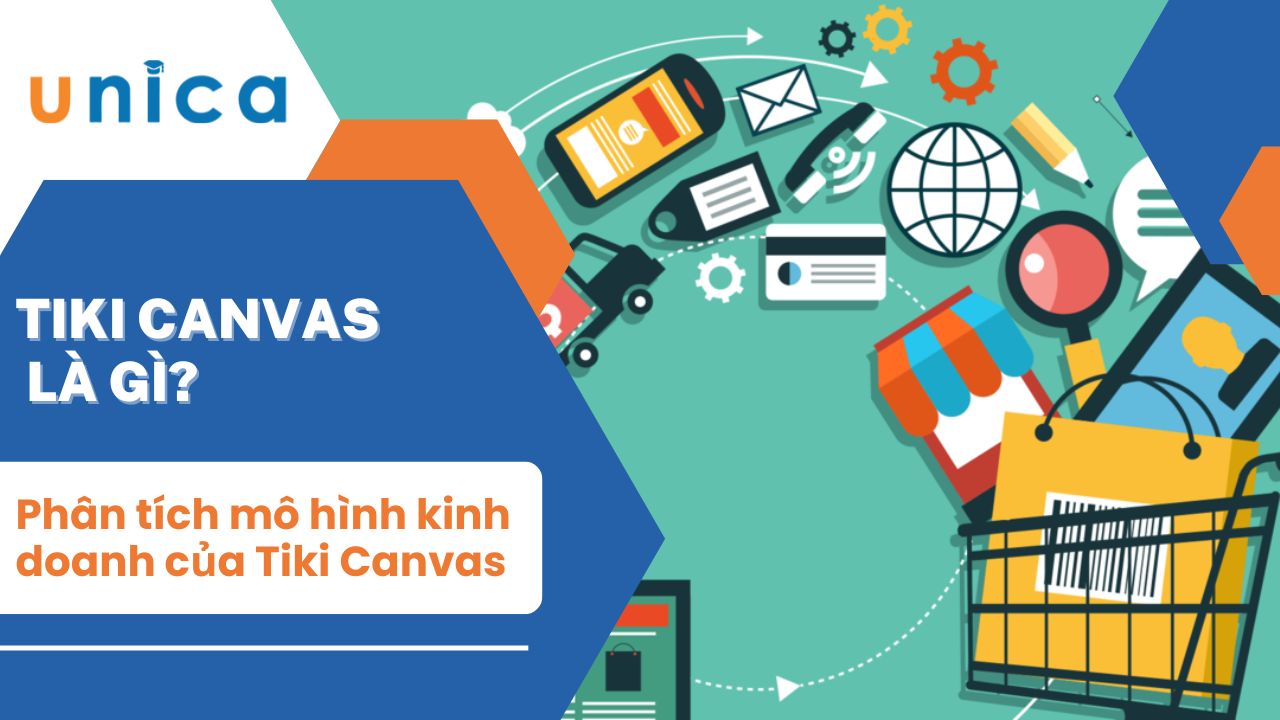 Phân tích chi tiết mô hình kinh doanh của Tiki Canvas