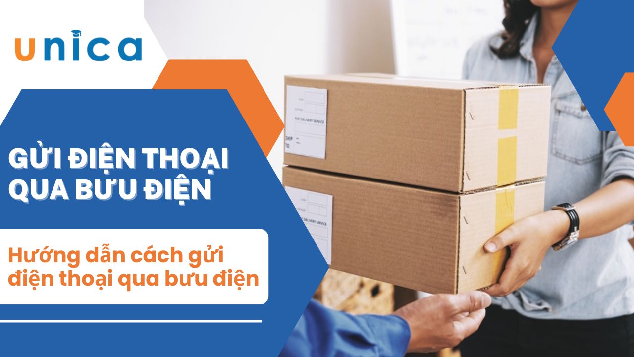 Có nên gửi điện thoại qua bưu điện không? Cách gửi điện thoại qua bưu điện