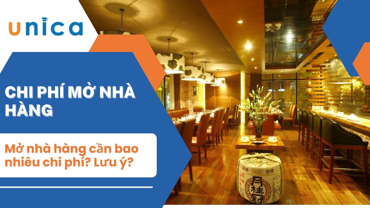 Mở nhà hàng cần bao nhiêu chi phí? Lưu ý khi mở nhà hàng