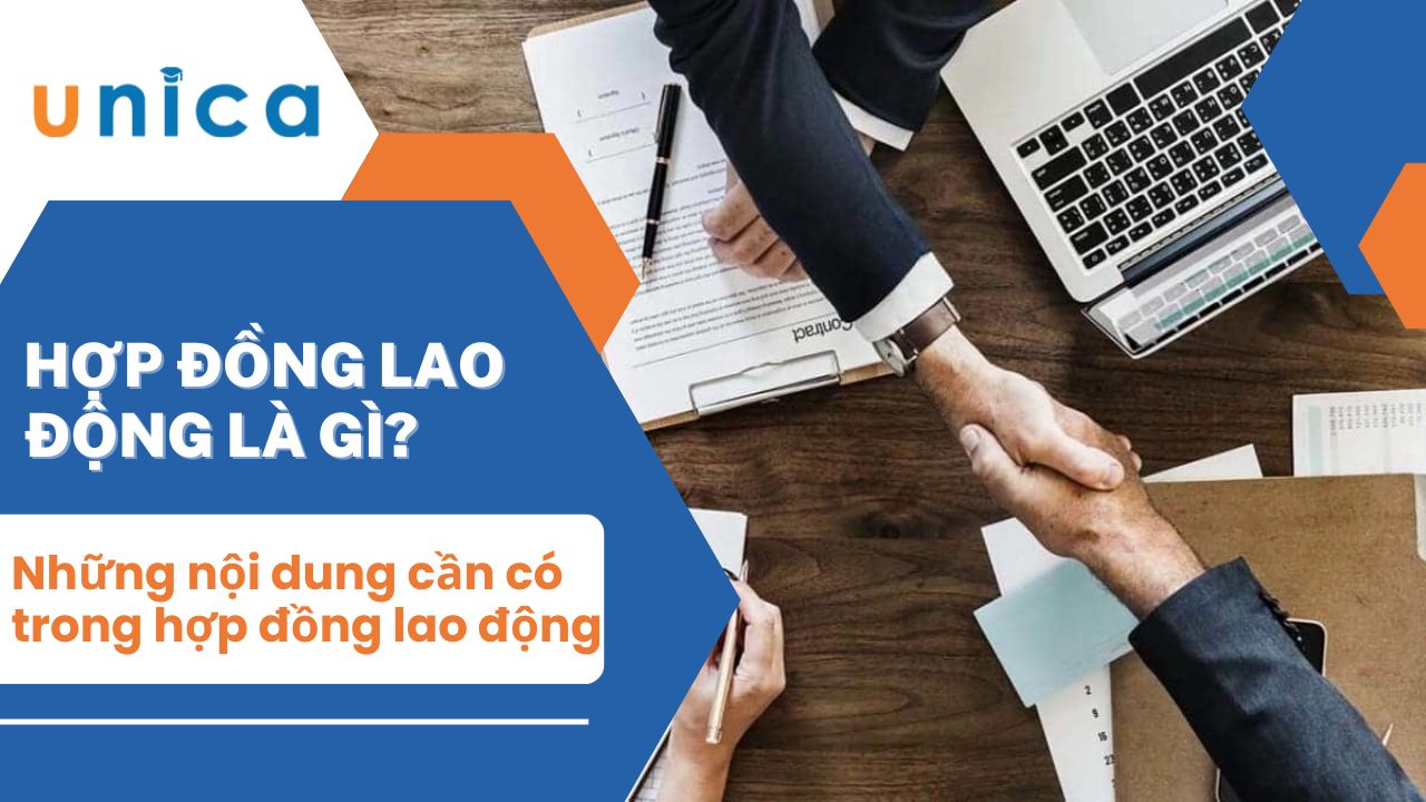 Hợp đồng lao động là gì? Những nội dung cần có trong hợp đồng lao động