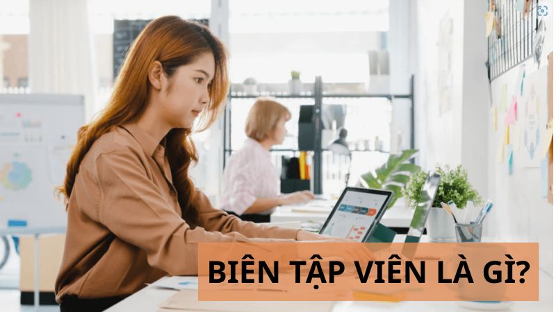 Biên tập viên là gì?