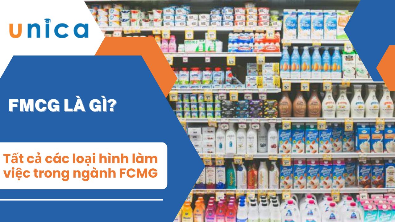 FMCG là gì? Tất cả các loại hình làm việc trong ngành FCMG