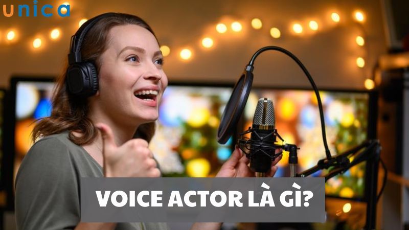 Voice Actor là gì?