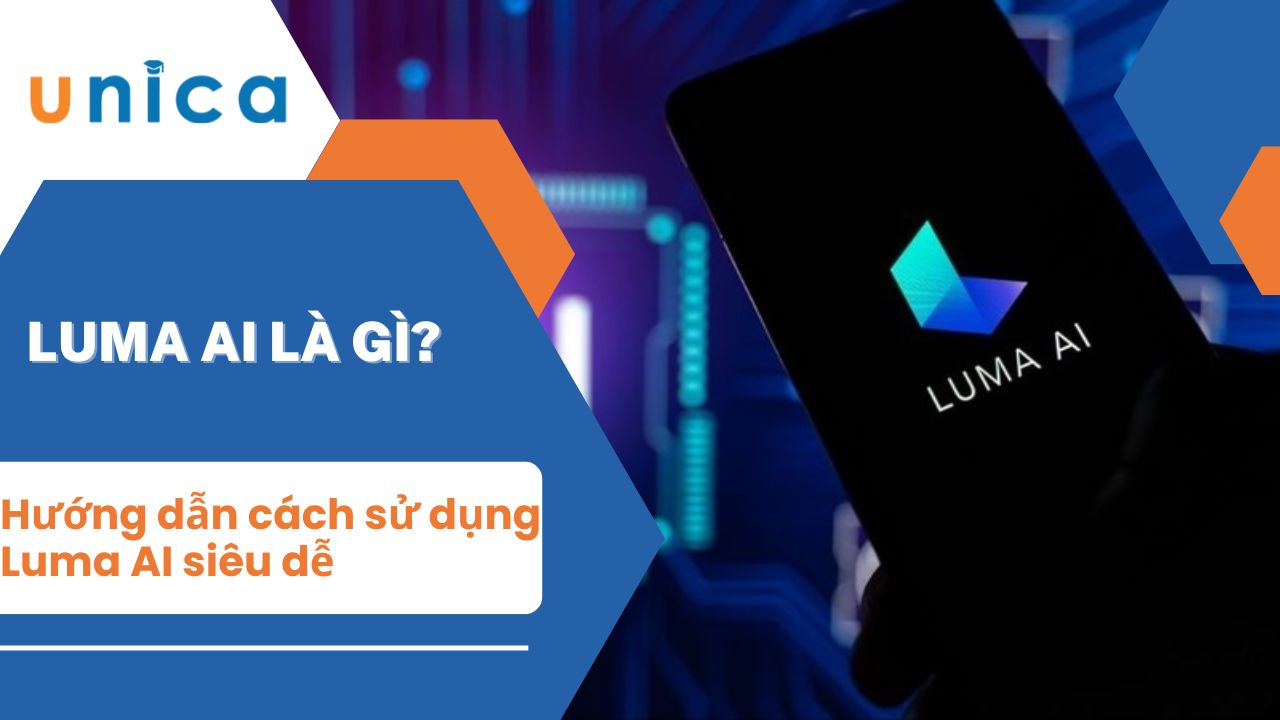 Luma AI là gì? Hướng dẫn cách sử dụng Luma AI siêu dễ