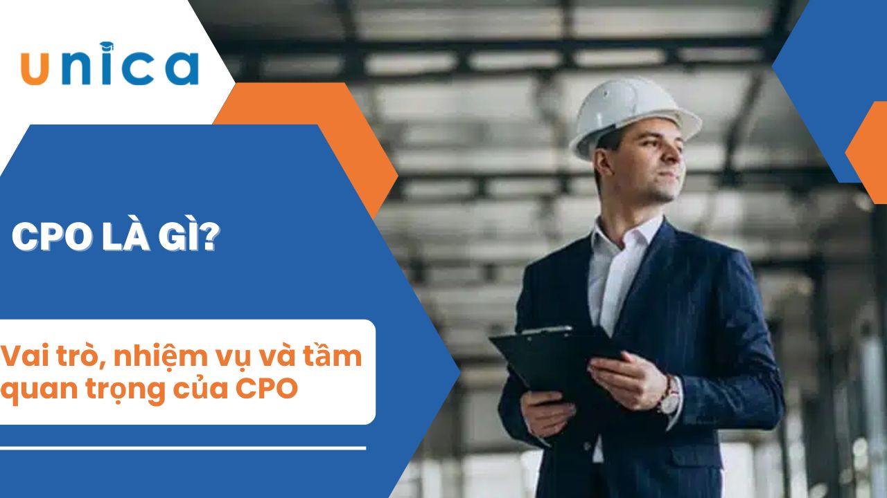 CPO là gì? Vai Trò, Nhiệm Vụ Và Tầm Quan Trọng của CPO