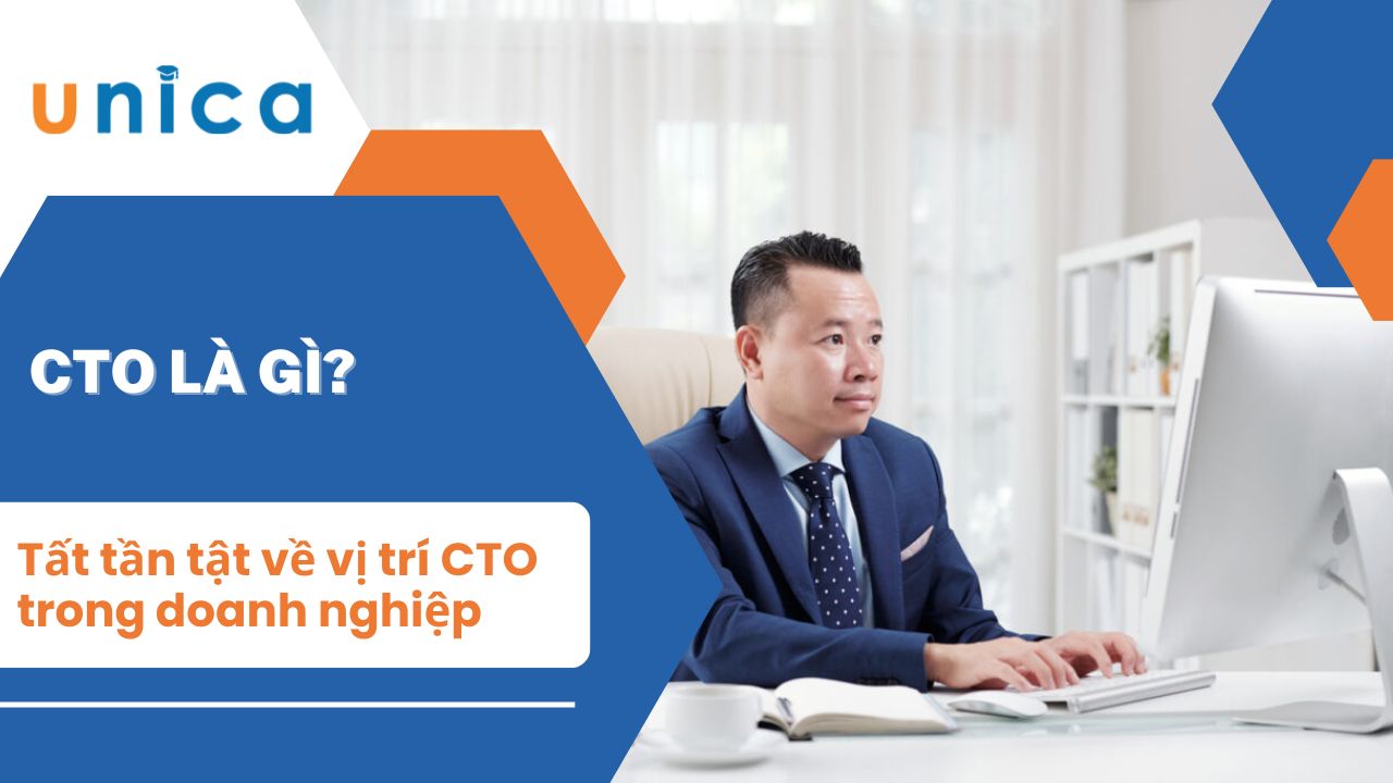 CTO là gì? Tất tần tật về vị trí CTO trong doanh nghiệp