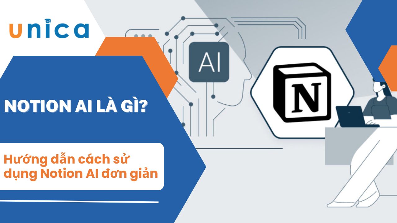 Hướng dẫn cách sử dụng Notion AI tăng năng suất làm việc
