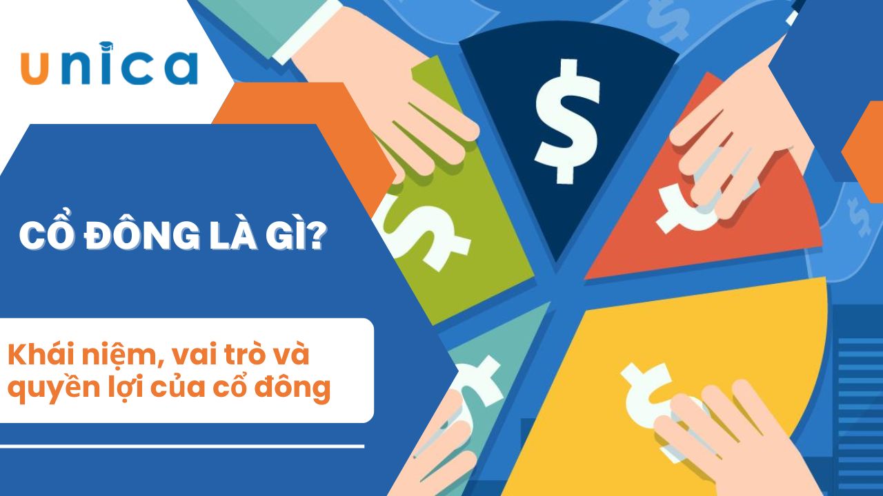 Cổ đông là gì? Khái niệm, vai trò và quyền lợi chi tiết