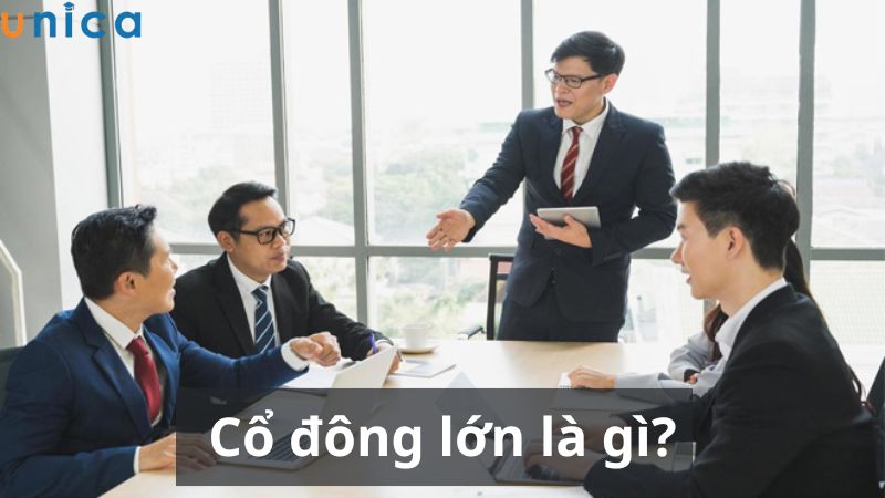Cổ đông lớn là gì?