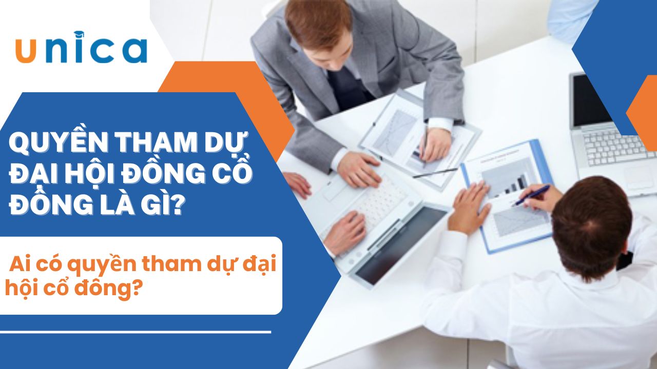 Quyền tham dự đại hội cổ đông là gì? Ai có quyền tham dự đại hội cổ đông?
