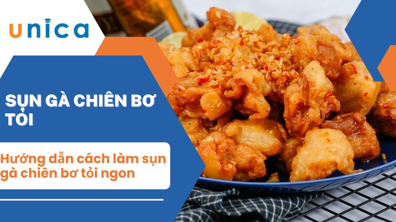 Hướng dẫn cách làm sụn gà chiên bơ tỏi ngon như nhà hàng