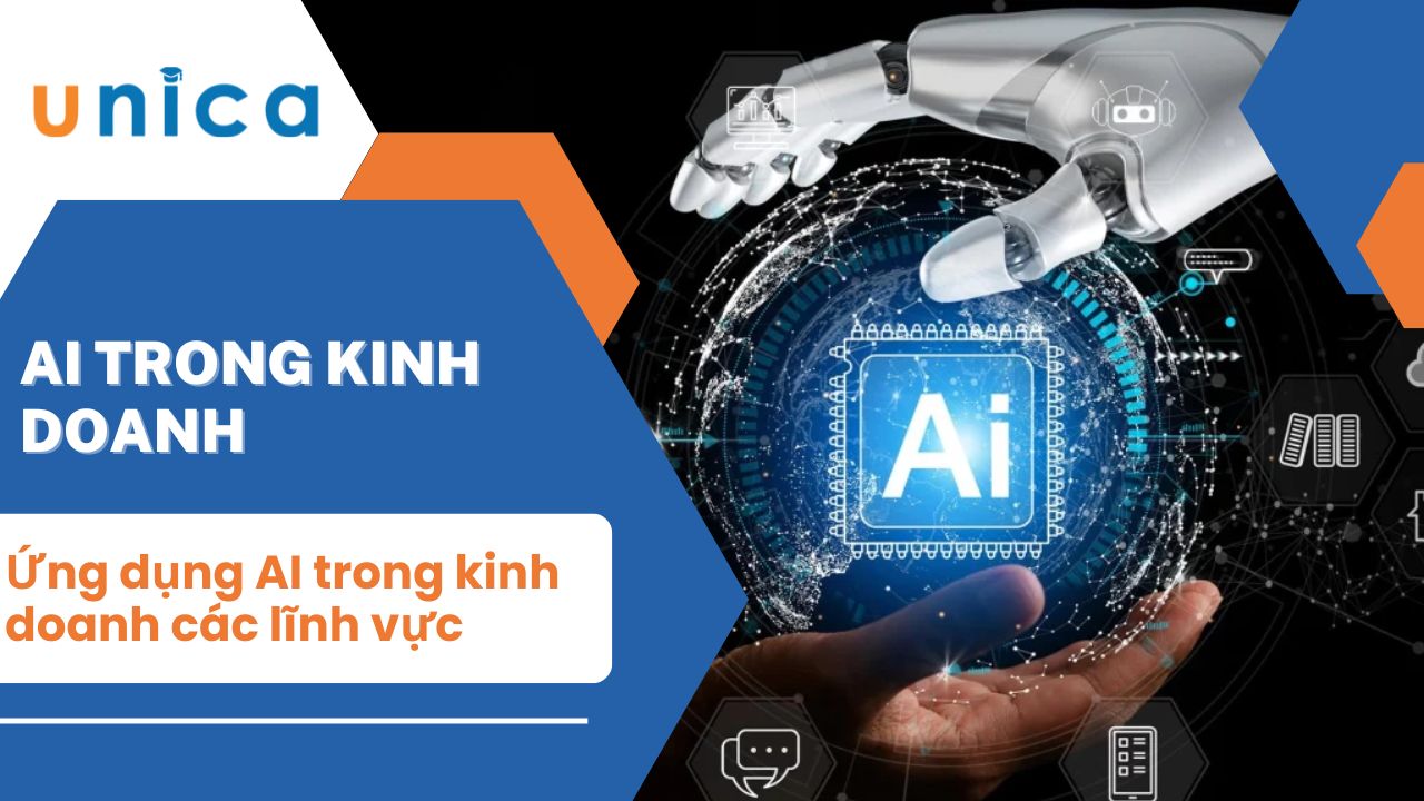 Ứng dụng AI trong kinh doanh các lĩnh vực hiệu quả