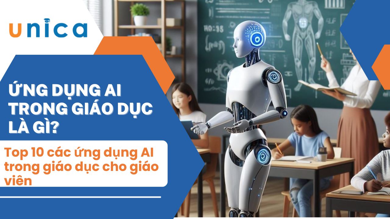 Top 10 các ứng dụng AI trong giáo dục cho giáo viên mới nhất 2025
