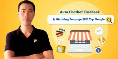 Auto Chatbot Facebook & Hệ thống Fanpage SEO Top Google - Đỗ Văn Nghĩa 