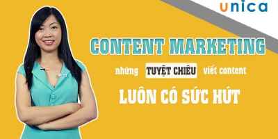 Content Marketing - Những tuyệt chiêu viết content luôn có sức hút  - Võ Ngọc Đông Phương