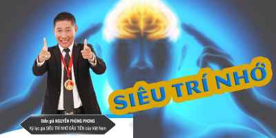 Bí quyết rèn luyện siêu trí nhớ cùng kỷ lục gia - Nguyễn Phùng Phong