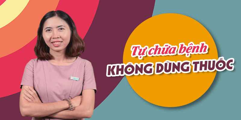 Tự chữa bệnh không dùng thuốc