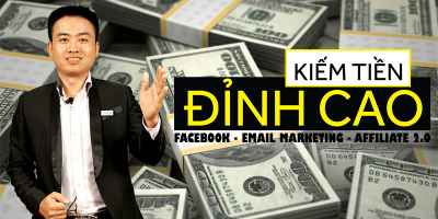 Kiếm tiền đỉnh cao với Facebook cá nhân - Email marketing và Affiliate 2.0