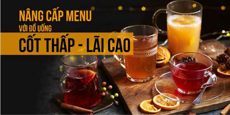 Tăng 200% Lợi Nhuận Quán Cafe Với Menu Đồ Uống Cốt Thấp - Lãi Cao